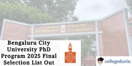 Bengaluru City University PhD Program 2025 Final Selection List Out